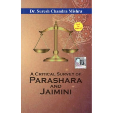 A Critical Survey of Parashara And Jaimini